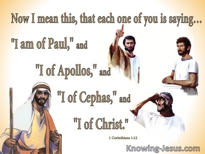 1 Corinthians 1:12 Each Is Saying I Am Of Paul, Appolos, Cephas And Christ (white)